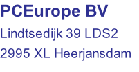 PCEurope BV  Lindtsedijk 39 LDS2  2995 XL Heerjansdam